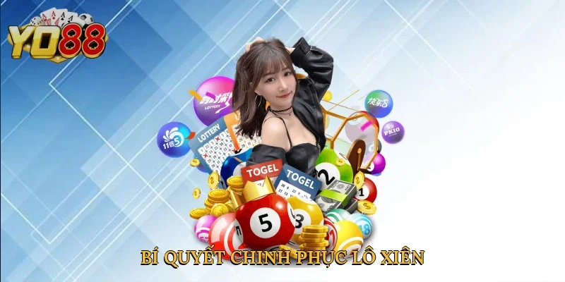 Bí quyết chinh phục lô xiên