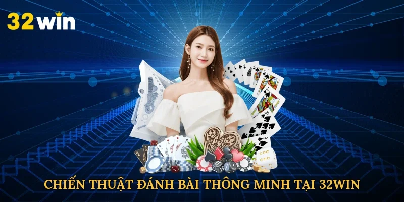 chien-thuat-danh-bai-thong-minh-tai-32win-4