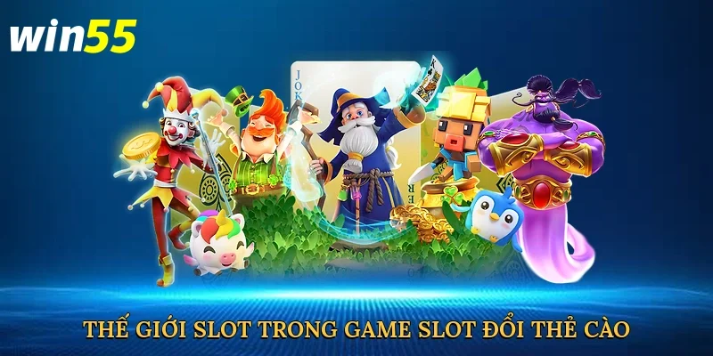 the-gioi-slot-trong-game-slot-doi-the-cao-2
