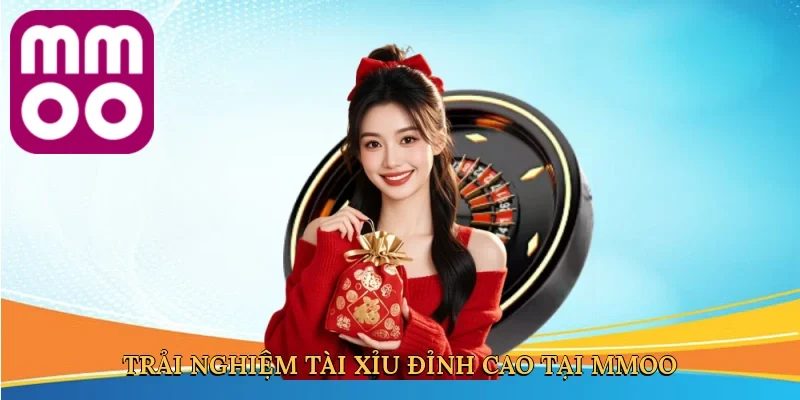 Trải nghiệm tài xỉu đỉnh cao tại MMOO